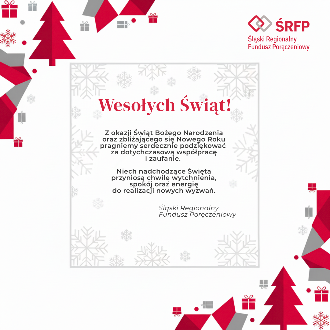 Kartka świąteczna Śląskiego Regionalnego Funduszu Poręczeniowego z życzeniami Bożego Narodzenia i Nowego Roku.